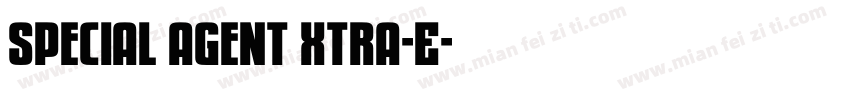 Special Agent Xtra-E字体转换